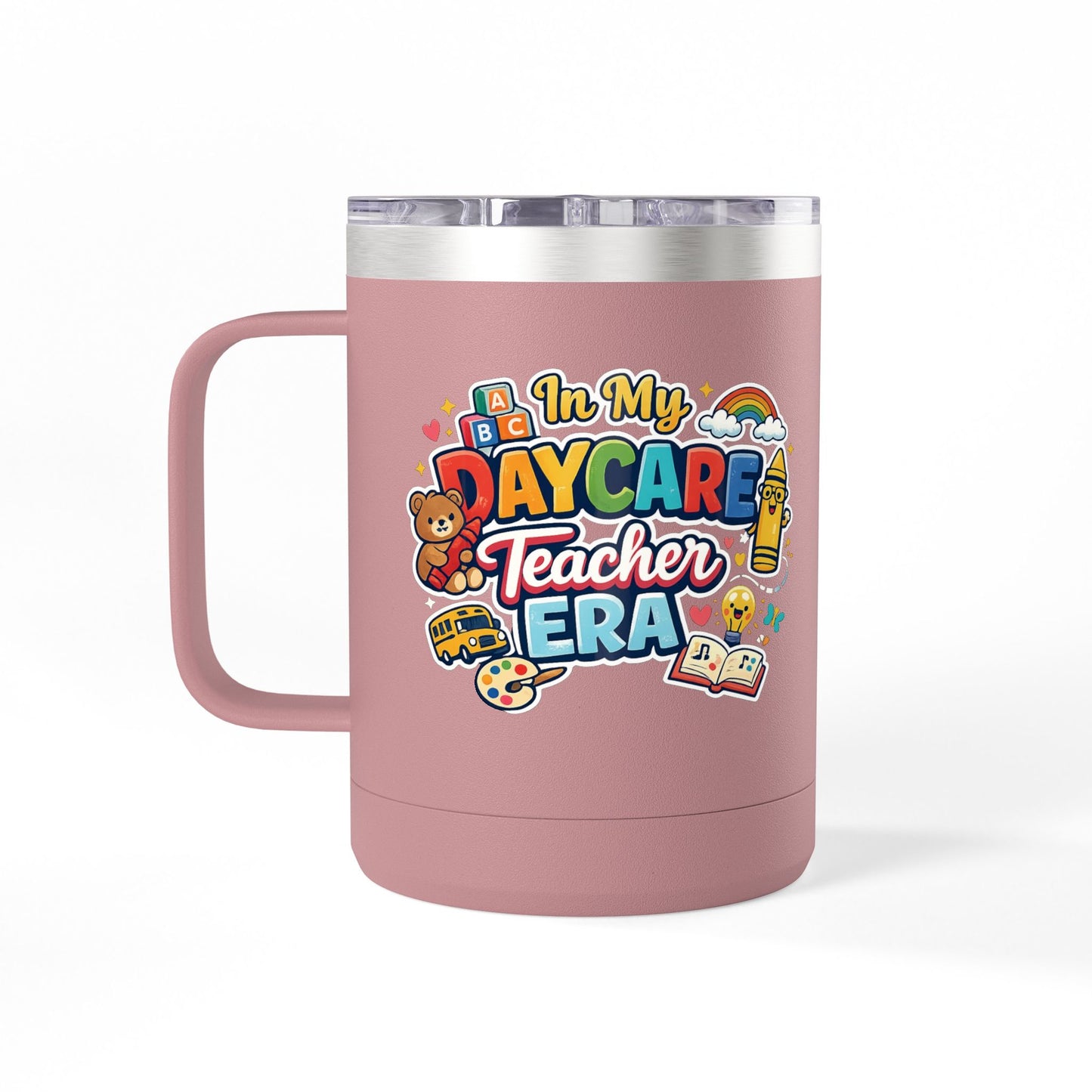 Daycare Teacher 15oz Insulated Mug "In My Daycare Teacher Era" Travel Tumbler