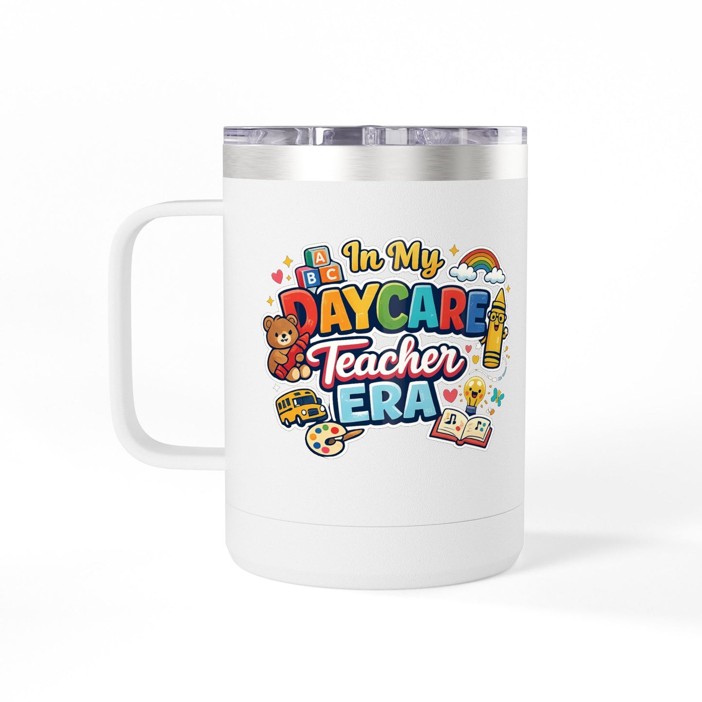 Daycare Teacher 15oz Insulated Mug "In My Daycare Teacher Era" Travel Tumbler