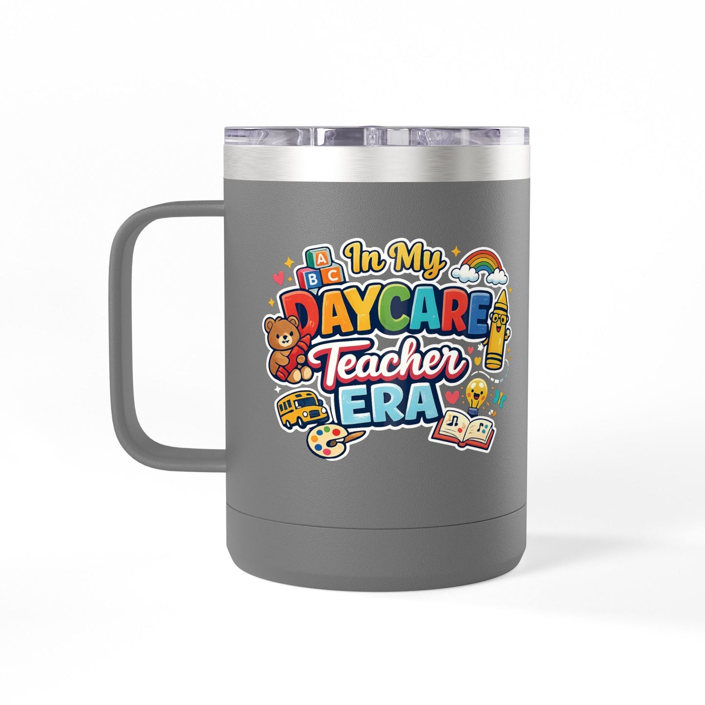 Daycare Teacher 15oz Insulated Mug "In My Daycare Teacher Era" Travel Tumbler