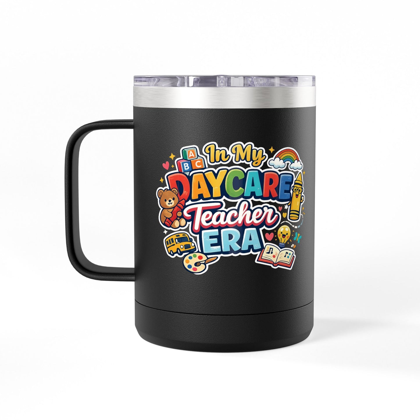 Daycare Teacher 15oz Insulated Mug "In My Daycare Teacher Era" Travel Tumbler