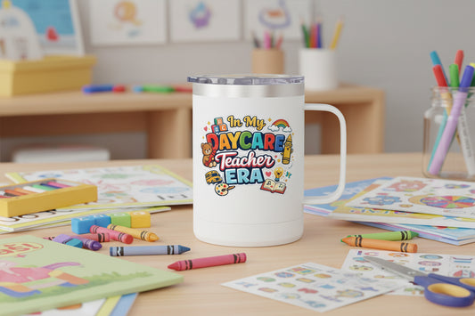 Daycare Teacher 15oz Insulated Mug "In My Daycare Teacher Era" Travel Tumbler